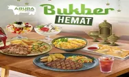 Mau Bukber Hemat Saat Puasa? Abuba Steak Gelar Promo Ramadhan 2024, Yuk Kepoin Informasinya!