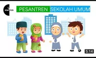 5 Perbedaan Model Pendidikan Pesantren dengan Sekolah Umum, Sudah Tahu Belum? Ayo Simak Selengkapnya!