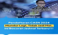 Pemerintah menegaskan Pendaftaran CASN 2024 Mundur Lagi, tidak Jadi Mei! Ini Bocoran Jadwal Terbaru