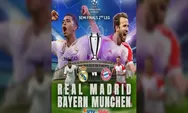 Jadwal TV SCTV, Rabu 08 Mei 2024: Ada Leg 2 Semifinal Liga Champions, Real Madrid VS Bayern Munchen