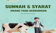3 Sunnah dan 4 Syarat yang Dianjurkan Bagi Pekurban Saat Menyembelih Hewan Kurban, Nomor 3 Pernah Belum?