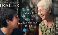 8 Alasan Mengapa Kamu Wajib Nonton Film How To Make Millions Before Grandma Dies, Yuk Simak Selengkapnya