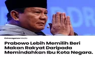 Prabowo Lebih Memilih Memberi Makan Rakyat daripada Melanjutkan IKN, Netizen: Semua atau Khusus Pelajar?