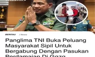 Maklumat Panglima TNI Buka Peluang Bagi Masyarakat Sipil Bergabung Bersama Pasukan Perdamaian di Gaza Menjadi Sorotan Warganet