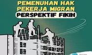Kacamata Fikih Berbicara Pemenuhan Hak Pekerja Migran: Para Pejuang Nafkah Pengais Rupiah, No 3 Luar Biasa