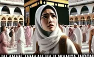 PENUH HIKMAH! Kisah Jemaah Haji Asal Indonesia Tersesat Saat Tawaf Hingga Belajar Arti Keimanan