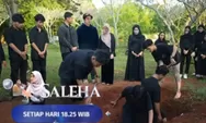 Sinopsis Sinetron Saleha 21 Juli 2024: Selamat Jalan Azzam! Azzam Telah Tiada, Surga Telah Menantimu