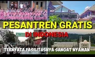 Sudah Tahu Belum? Ini Dia 4 Pondok Pesantren Gratis di Indonesia untuk Calon Santri yang Perlu Kamu Ketahui!