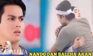 Sinopsis Sinetron Saleha 25 Juli 2024: Nando dan Saleha Akan Bersatu! Nando Akan Segera Melamar Saleha