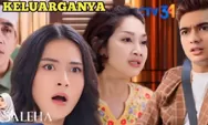 Sinopsis Sinetron Saleha 26 Juli 2024: Penuh Teka-Teki! Akhirnya Dani Bertemu Dengan Keluarga Tante Dita