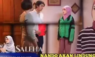 Alur Prediksi Sinetron Saleha 2 Agustus 2024: So Sweet! Demi Lindungi Saleha, Nando Menyewa Kamar Azzam