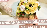 Wajib Diketahui! Ini 4 Jenis Pernikahan yang Dilarang Dalam Islam, No. 4 Sering Terjadi Dikalangan Anak Muda