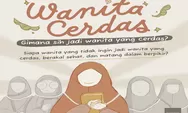 Gimana Jadi Wanita Cerdas dalam Pernikahan? Simak Penjelasan Ustadz Muhammad Nuzul Dzikri Berikut Ini!