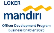 Tutup 31 Januari 2025! Bank Mandiri Buka Loker Lewat Program Officer Development Program Business Enabler