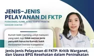 Jenis-Jenis Pelayanan di FKTP: Kritik Warganet, dan Upaya BPJS Kesehatan dalam Peningkatan Mutu