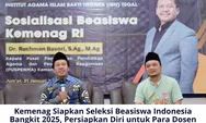 KEMENAG Siapkan Seleksi Beasiswa Indonesia Bangkit 2025, Persiapkan Diri untuk Para Dosen dan Tenaga Kependidikan