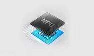 Apa Itu Chipset NPUs, Chip yang Dirancang Khusus untuk Mempercepat Algoritma AI