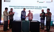 Upaya Perkuat Kedaulatan Emas Nasional, ANTAM Teken GSPA 6 Ton per Tahun dengan Merdeka Group