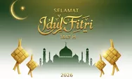 Akhirnya Ditetapkan! Idul Fitri 1447 H Jatuh pada 21 Maret 2026