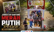 Jembatan Gantung Merah Putih Presisi Resmi Dibuka di Lebak Tipar, Permudah Mobilitas dan Dorong Perekonomian Warga
