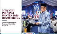 MTQ XXIII Provinsi Banten 2026 Resmi Dibuka, 477 Kafilah Perebutkan Tiket ke MTQ Nasional
