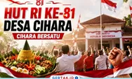 Sambut HUT RI ke-81, Desa Cihara Akan Gelar Istighosah hingga Lomba Tumpeng Antar RT