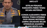 Polda Metro Jaya Tegaskan Kabar Ajudan Eks Jampidsus Febrie Adriansyah Tewas adalah Hoaks