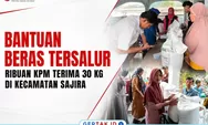 Penyaluran Bantuan Pangan Beras 2026 di Kecamatan Sajira Lancar, KPM Terima 30 Kilogram