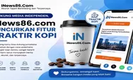 Inovasi Era Digital, iNews86.Com Rilis Fitur Traktir Kopi Dukung Jurnalisme
