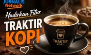 Terobosan Baru Media, JurnalisNetwork Hadirkan Fitur Traktir Kopi