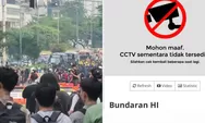 Viral CCTV Bundaran HI Disebut Mati Saat Demo Mahasiswa, Pemprov DKI: Sistem Tetap Berjalan Normal