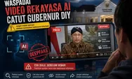 Waspadai Video Rekayasa AI Catut Gubernur DIY 