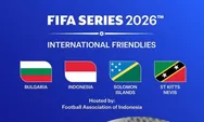 Tiket FIFA Series 2026 Resmi Dijual, Harga Mulai Rp150 Ribu