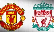 Jadwal Pertandingan Liga Primer Pekan ke-35, Tersaji Duel Seru Manchester United Vs Liverpool