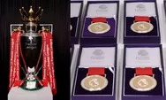 Catat, Ini yang Bakal Diperoleh Juara Liga Primer Inggris Musim Ini