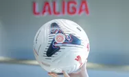 LaLiga Gunakan Bola dengan Teknologi Connected Ball Mulai Musim 2026/27