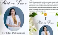 Bela Dokter Icha, Dokter Konsulen Bagikan Cerita saat Mendiang Berkonsultasi soal Pasien