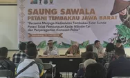 Petani Tembakau Tatar Sunda Tolak Aturan Kemasan Polos dan Batas Nikotin