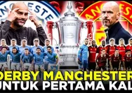 Final Piala FA 2023: Derby Manchester Tersaji, The Cityzen Berpeluang Treble Winner, Fans MU Panik!