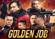 Bioskop Trans TV! Sinopsis Film Golden Job (2018): Perebutan Emas Batangan Bernilai Tinggi