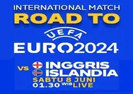 Jadwal Acara RCTI Sabtu, 8 Juni 2024: Tunggu Siaran Langsung International Match Road to UEFA Euro 2024: Inggris vs Islandia