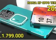 Review Oppo: Merek HP Paling Diminati di Indonesia! Inilah Daftar HP Terbaru dan Harganya yang Wajib Anda Ketahui