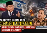 Prabowo Ingin Jadi Mediator Iran-Israel, Eks Dubes RI ke Iran: “Kalau Tak Ada yang Minta, Siapa yang Meminta Kita Siap?”