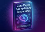 Rahasia Menghasilkan Uang dari AI untuk Pemula: Cara Mudah Memanfaatkan Teknologi AI Tanpa Pengalaman
