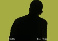 Lirik Lagu Teh Hijau, Tulus