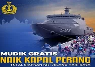 KEREN BANGET! TNI AL Siapkan Program Mudik Gratis dengan Kapal Perang, Ini Cara Daftar dan Persyaratannya