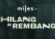 Hilang di Rembang Film Terbaru dari Miles Films Bergenre Drama Misteri
