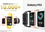 Smartband pesaing tangguh, Samsung Galaxy Fit 3 vs Huawei Band 9: perbandingan lengkap untuk memilih Fitness tracker terbaik Anda