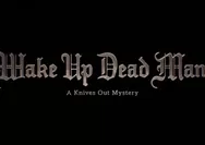 Rilis 2025, Film Ketiga Knives Out Berjudul 'Wake Up Dead Men'