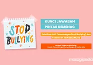 Skor 100! Jawaban Pintar Kemenag Modul 3.3 Menjadi Satgas Anti Bullying: Kenali, Pahami, Cegah Perundungan di Sekitar Kita